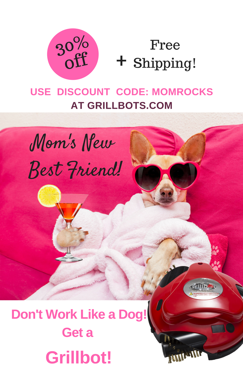 Pamper Mom This Holiday with GRILLBOT! 30%off now till May 14th
